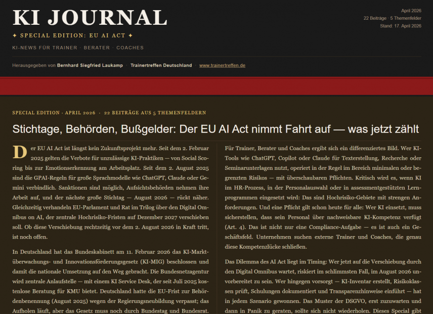 KI JOURNAL – Stichtage, Behörden, Bußgelder: Der EU AI Act nimmt Fahrt auf — was jetzt zählt (Special-Ausgabe – 17.04.2026)