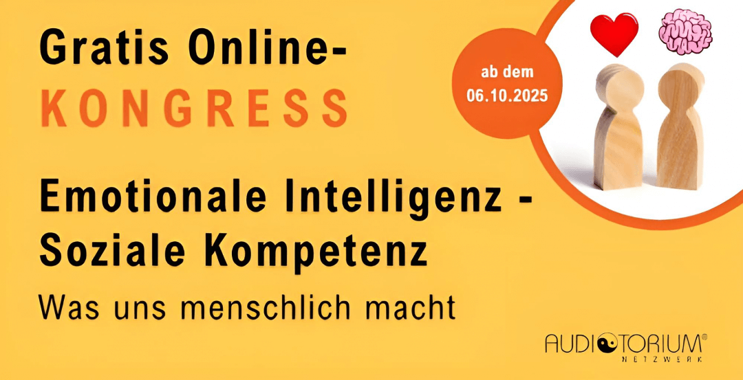 06.-12.10.2025 | Emotionale Intelligenz – Soziale Kompetenz – Was uns menschlich macht (Gratis-Online-Kongress)
